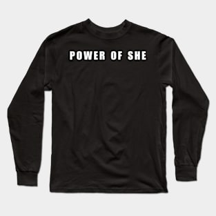 Power Of She Long Sleeve T-Shirt